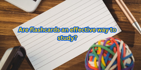 Are Flashcards an Effective Way to Study?