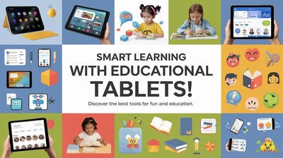 Educational Tablets for Kids: A Smart Learning Tool