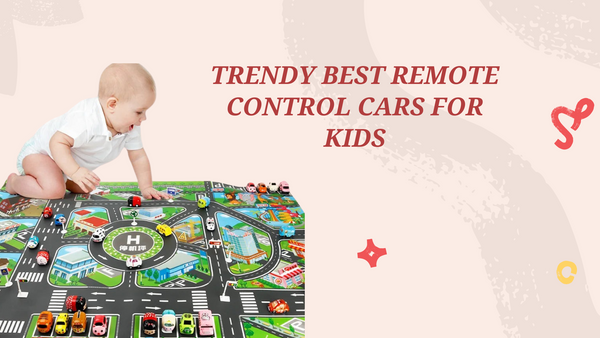 Trendy Best Remote Control Cars For Kids