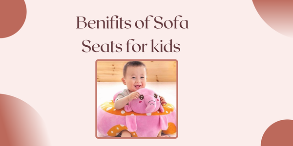 Benefits of Sofa Seats for Kids